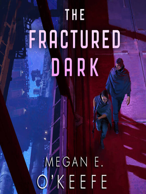 Title details for The Fractured Dark by Megan E. O'Keefe - Wait list